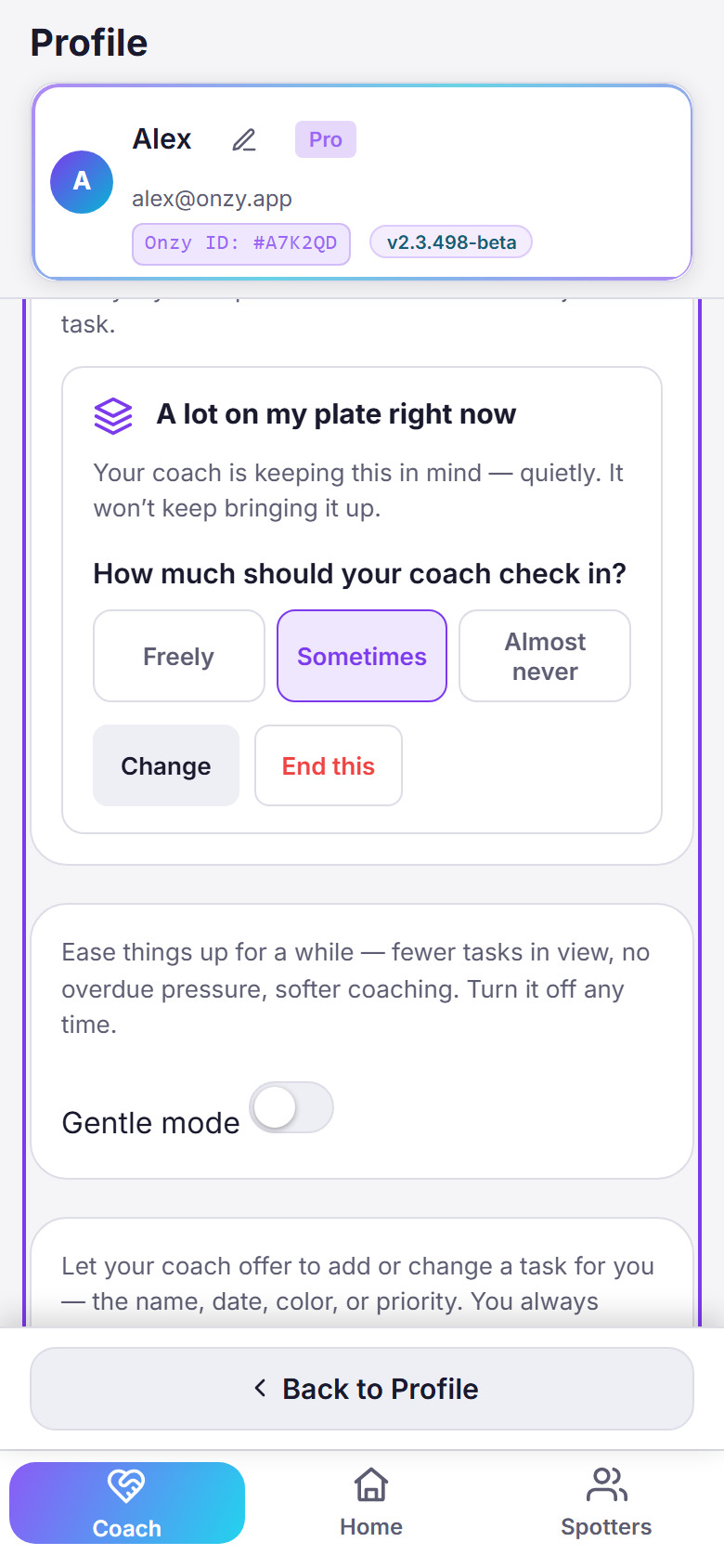 Onzy Settings showing an active 'A lot on my plate right now' card — 'Your coach is keeping this in mind, quietly' — with a 'How much should your coach check in?' dial set to Sometimes (Freely / Sometimes / Almost never), plus Change and End this, and a Gentle mode toggle below.